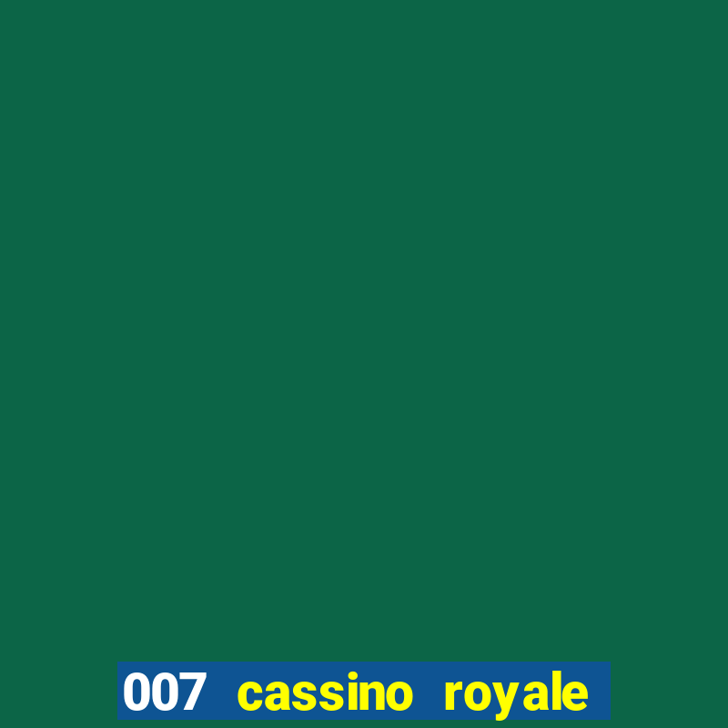 007 cassino royale torrent dublado