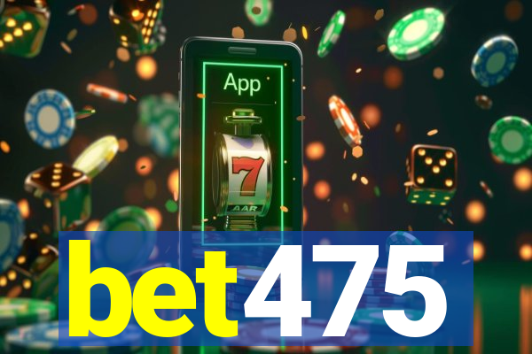 bet475