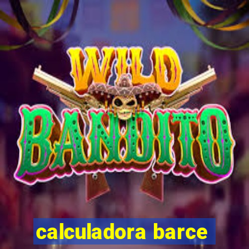 calculadora barce