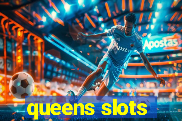 queens slots