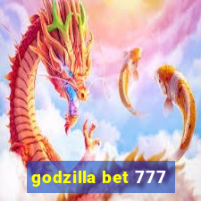 godzilla bet 777