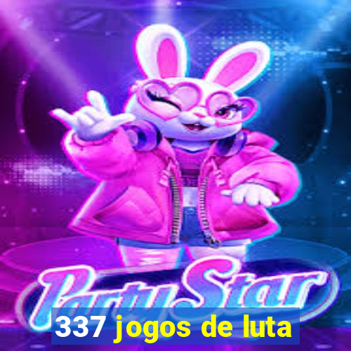 337 jogos de luta