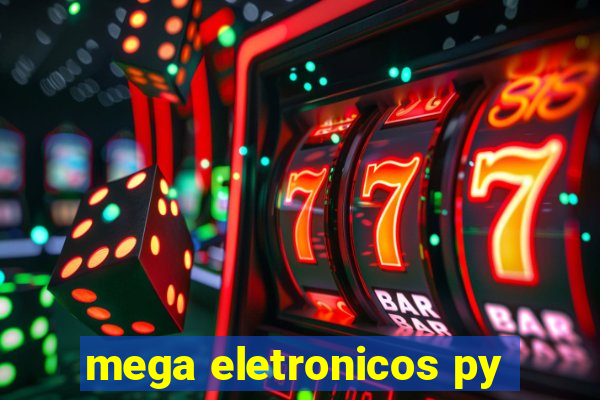 mega eletronicos py