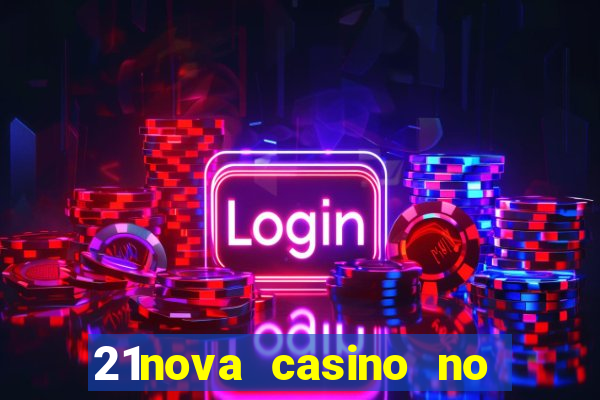 21nova casino no deposit bonus code