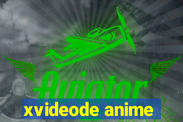 xvideode anime