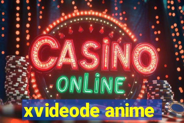 xvideode anime