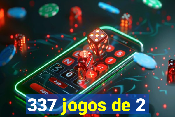 337 jogos de 2