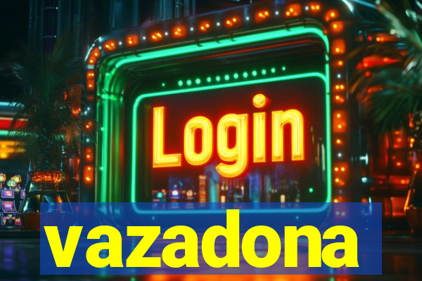 vazadona