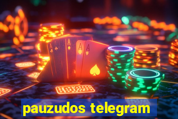 pauzudos telegram