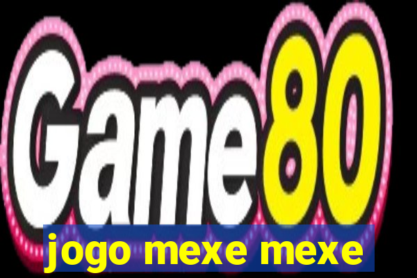 jogo mexe mexe