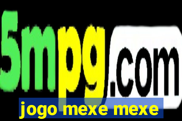 jogo mexe mexe