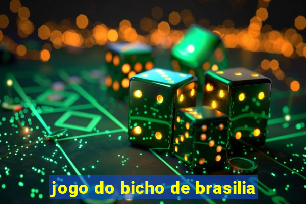 jogo do bicho de brasilia