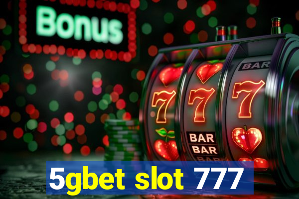 5gbet slot 777