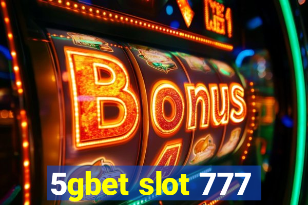 5gbet slot 777