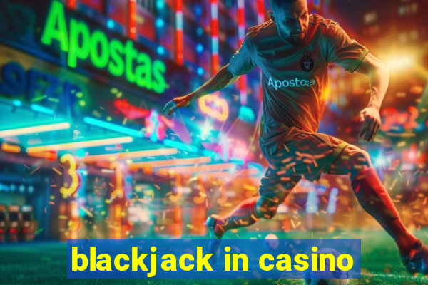 blackjack in casino