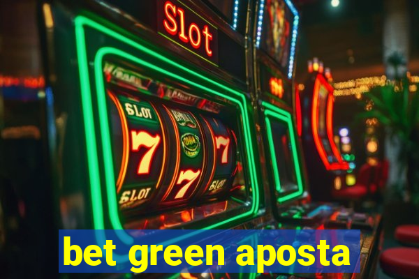 bet green aposta