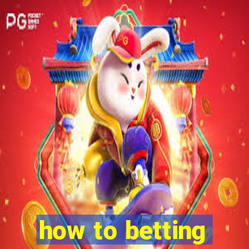 how to betting