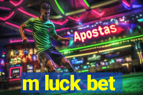 m luck bet