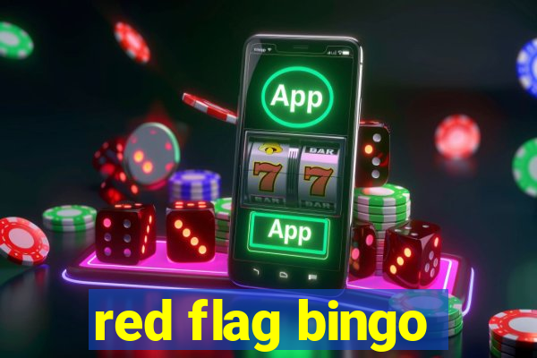 red flag bingo