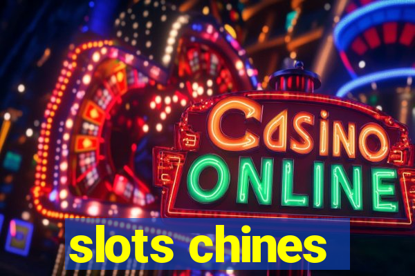 slots chines