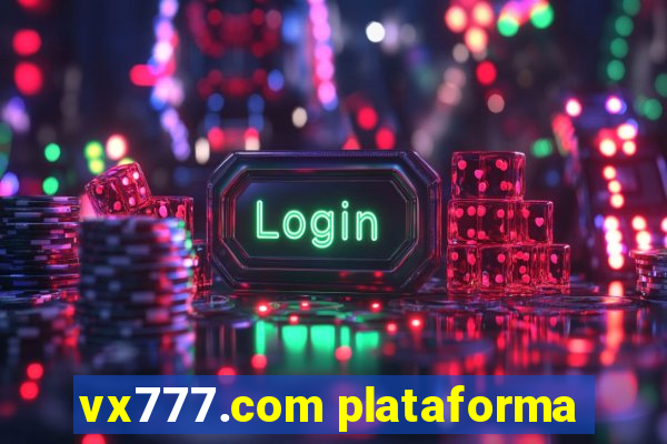 vx777.com plataforma