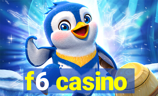 f6 casino