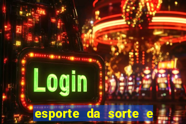 esporte da sorte e vai de bet