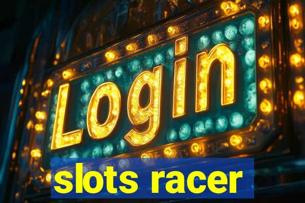 slots racer