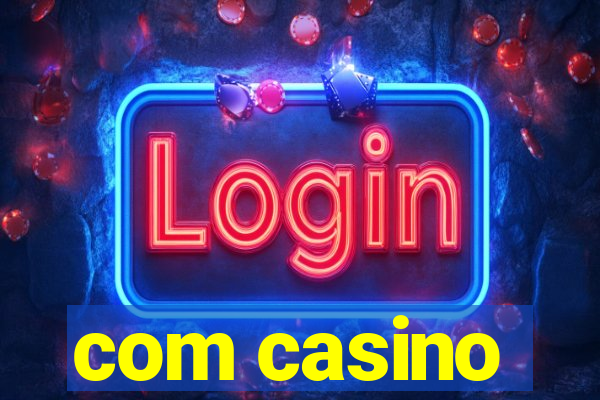 com casino