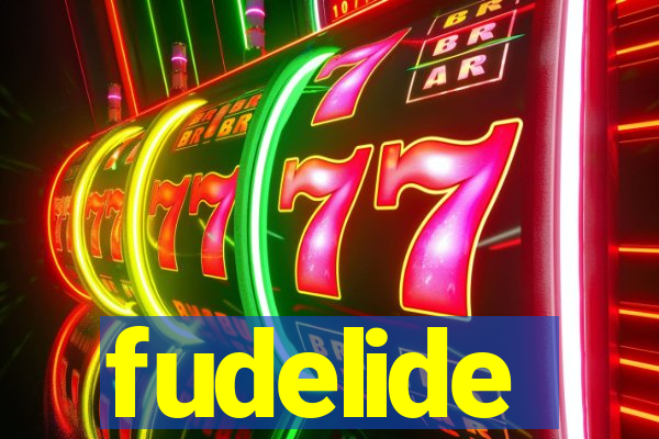 fudelide