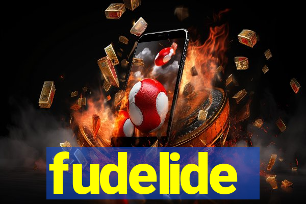 fudelide