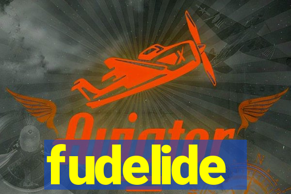 fudelide