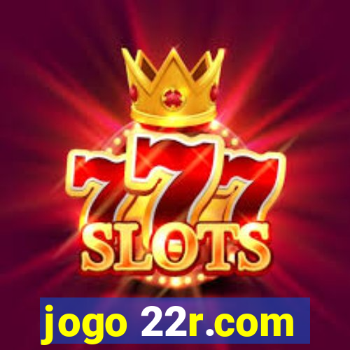 jogo 22r.com