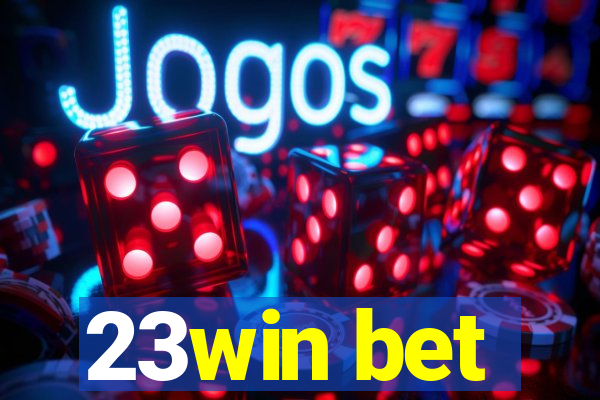 23win bet