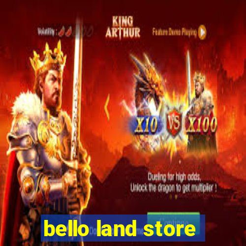 bello land store