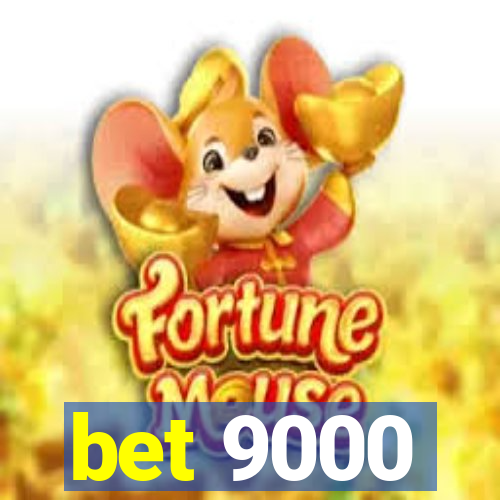 bet 9000