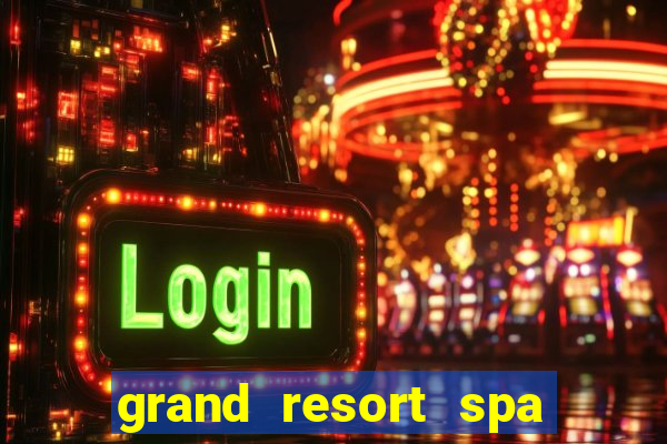 grand resort spa casino iguazu