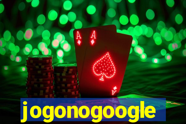 jogonogoogle