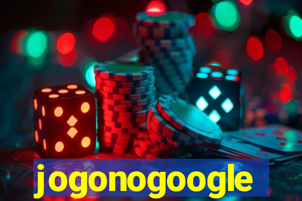 jogonogoogle