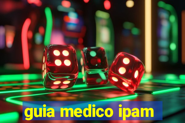 guia medico ipam