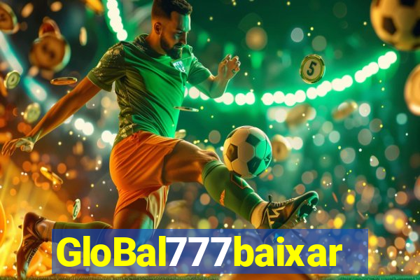 GloBal777baixar