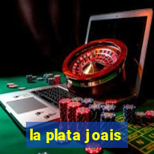 la plata joais