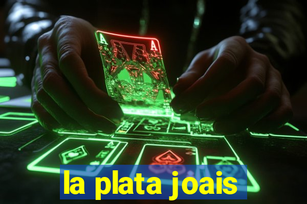 la plata joais