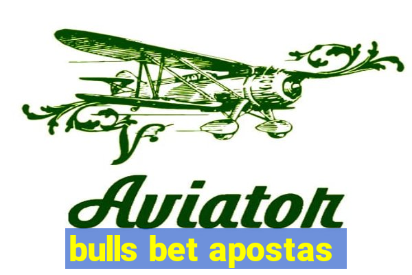 bulls bet apostas