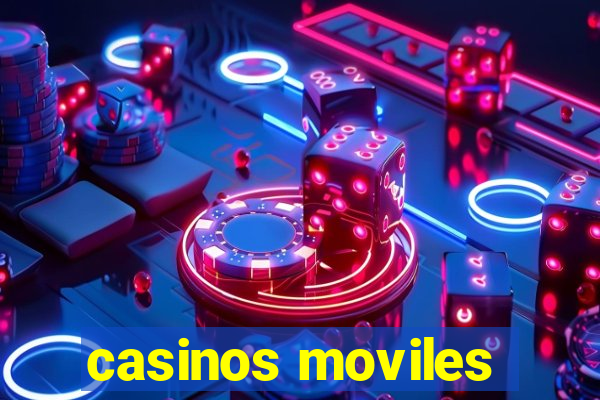 casinos moviles