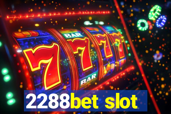 2288bet slot