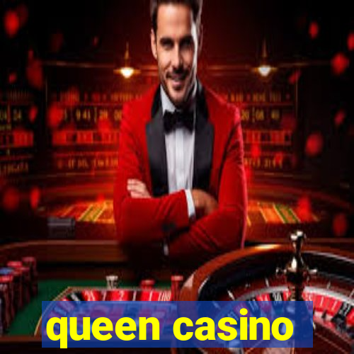 queen casino