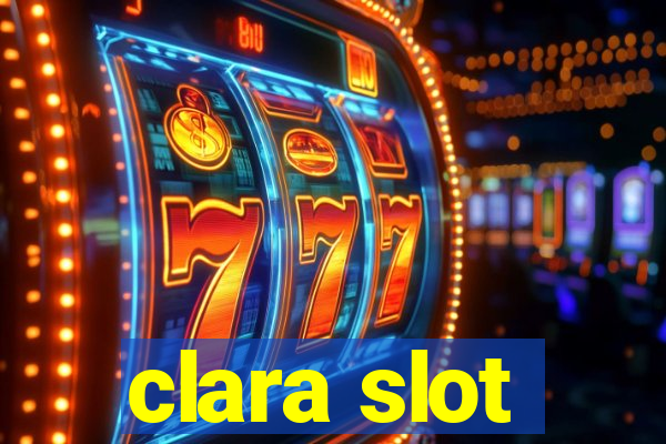 clara slot