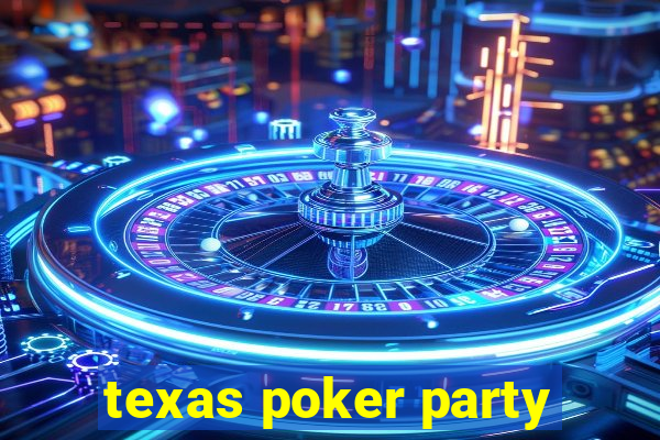 texas poker party