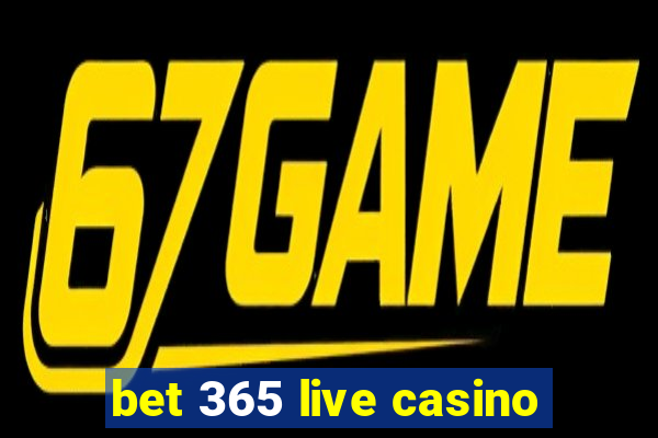 bet 365 live casino